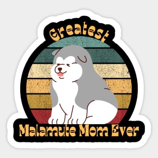 Greatest Malamute Mom 2 Sticker